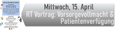 RT Vortrag - Vorsorgevollmacht & Patienverf�gung 
